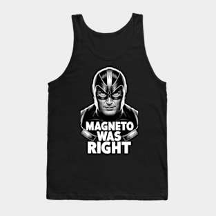 Magneto was right Tank Top